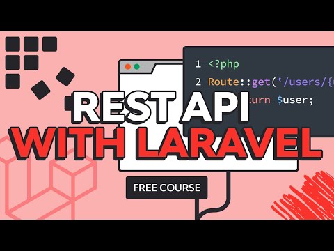 How to Build a REST API With Laravel: PHP Full Course